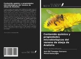 Contenido químico y propiedades microbiológicas del veneno de abeja de Anatolia