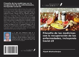 Filosofía de las medicinas con la recuperación de las enfermedades, incluyendo Covid-19