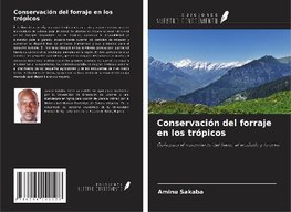 Conservación del forraje en los trópicos