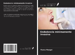 Endodoncia mínimamente invasiva