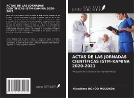 ACTAS DE LAS JORNADAS CIENTÍFICAS ISTM-KAMINA 2020-2021