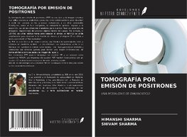 TOMOGRAFÍA POR EMISIÓN DE POSITRONES