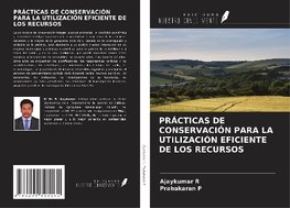 PRÁCTICAS DE CONSERVACIÓN PARA LA UTILIZACIÓN EFICIENTE DE LOS RECURSOS