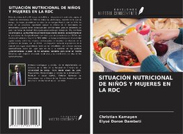 SITUACIÓN NUTRICIONAL DE NIÑOS Y MUJERES EN LA RDC