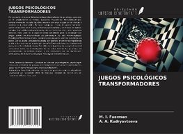 JUEGOS PSICOLÓGICOS TRANSFORMADORES