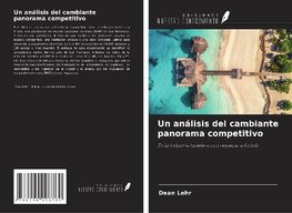 Un análisis del cambiante panorama competitivo