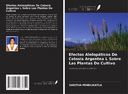 Efectos Alelopáticos De Celosia Argentea L Sobre Las Plantas De Cultivo