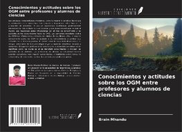 Conocimientos y actitudes sobre los OGM entre profesores y alumnos de ciencias