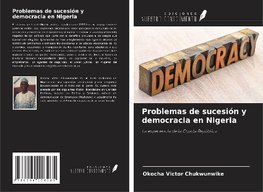 Problemas de sucesión y democracia en Nigeria