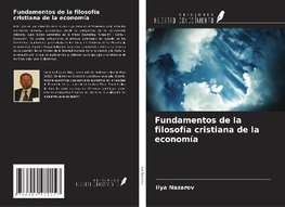 Fundamentos de la filosofía cristiana de la economía