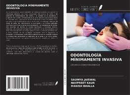 ODONTOLOGÍA MÍNIMAMENTE INVASIVA