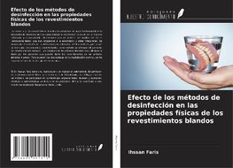 Efecto de los métodos de desinfección en las propiedades físicas de los revestimientos blandos