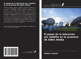 El papel de la televisión por satélite en la juventud de Addis Abeba