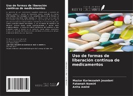 Uso de formas de liberación continua de medicamentos