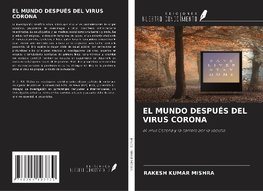 EL MUNDO DESPUÉS DEL VIRUS CORONA