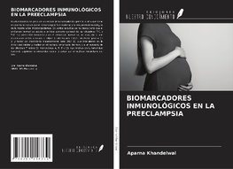 BIOMARCADORES INMUNOLÓGICOS EN LA PREECLAMPSIA