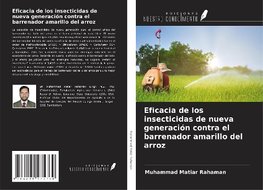 Eficacia de los insecticidas de nueva generación contra el barrenador amarillo del arroz