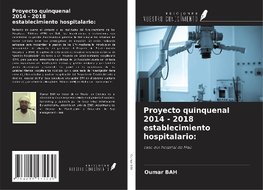 Proyecto quinquenal 2014 - 2018 establecimiento hospitalario: