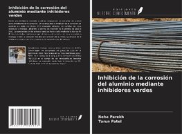 Inhibición de la corrosión del aluminio mediante inhibidores verdes