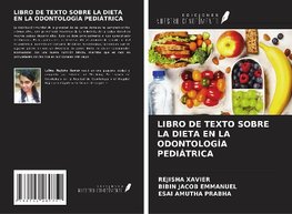 LIBRO DE TEXTO SOBRE LA DIETA EN LA ODONTOLOGÍA PEDIÁTRICA