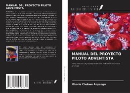 MANUAL DEL PROYECTO PILOTO ADVENTISTA