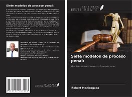 Siete modelos de proceso penal: