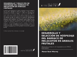 DESARROLLO Y SELECCIÓN DE HOSPEDAJE DEL BARRACO DE MELOCOTÓN EN ARBOLES FRUTALES