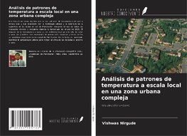 Análisis de patrones de temperatura a escala local en una zona urbana compleja