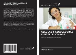 CÉLULAS T REGULADORAS E INTERLEUCINA-10