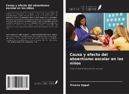 Causa y efecto del absentismo escolar en los niños