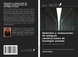 Deterioro y restauración de antiguas construcciones de hormigón armado