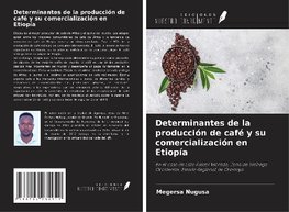 Determinantes de la producción de café y su comercialización en Etiopía