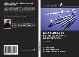 GUÍA CLÍNICA DE ESTERILIZACIÓN Y DESINFECCIÓN