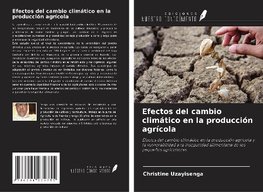 Efectos del cambio climático en la producción agrícola