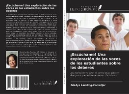 ¡Escúchame! Una exploración de las voces de los estudiantes sobre los deberes