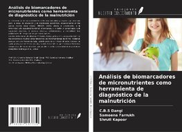 Análisis de biomarcadores de micronutrientes como herramienta de diagnóstico de la malnutrición