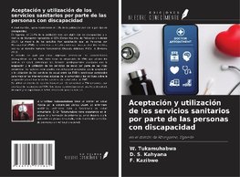 Aceptación y utilización de los servicios sanitarios por parte de las personas con discapacidad