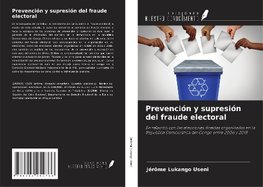 Prevención y supresión del fraude electoral