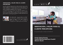 INNOVACIÓN y VALOR PARA EL CLIENTE PERCEPCIÓN