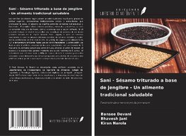 Sani - Sésamo triturado a base de jengibre - Un alimento tradicional saludable