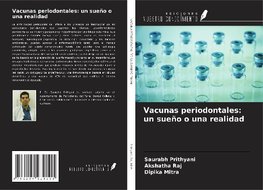 Vacunas periodontales: un sueño o una realidad