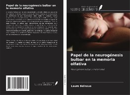 Papel de la neurogénesis bulbar en la memoria olfativa