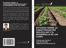 ESTUDIOS SOBRE LA CARACTERIZACIÓN MOLECULAR Y EL DESARROLLO DE LAS CUNPs