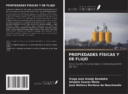 PROPIEDADES FÍSICAS Y DE FLUJO