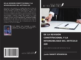 DE LA REVISIÓN CONSTITUCIONAL Y LA INTANGIBILIDAD DEL ARTÍCULO 220