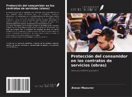 Protección del consumidor en los contratos de servicios (obras)