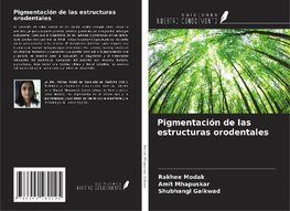 Pigmentación de las estructuras orodentales