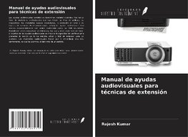 Manual de ayudas audiovisuales para técnicas de extensión