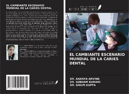 EL CAMBIANTE ESCENARIO MUNDIAL DE LA CARIES DENTAL