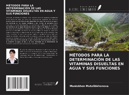 MÉTODOS PARA LA DETERMINACIÓN DE LAS VITAMINAS DISUELTAS EN AGUA Y SUS FUNCIONES